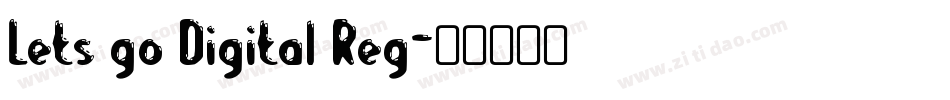 Lets go Digital Reg字体转换